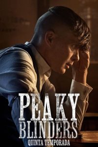 Peaky Blinders: Sangue, Apostas e Navalhas: 5 Temporada