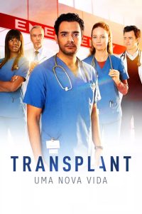 Transplant: Uma Nova Vida: 2 Temporada