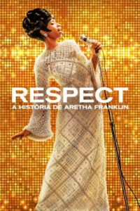 Respect: A História de Aretha Franklin