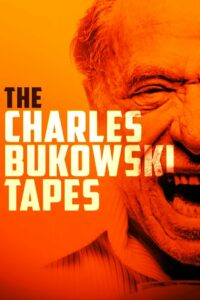 The Charles Bukowski Tapes