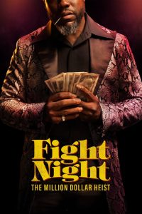 Fight Night: The Million Dollar Heist: 1 Temporada