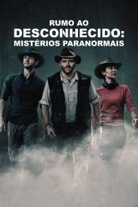 Rumo ao Desconhecido: Mistérios Paranormais: 2 Temporada