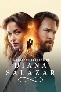 O Estranho Retorno de Diana Salazar: 1 Temporada