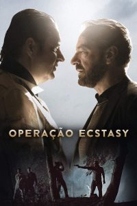 Operação Ecstasy: 1 Temporada