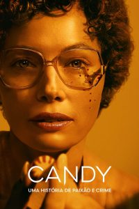 Candy: Uma História de Paixão e Crime: 1 Temporada