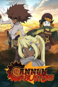 Cannon Busters: 1 Temporada