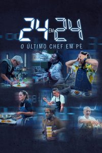 24 em 24: O Último Chef de Pé