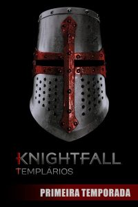 Knightfall: A Guerra do Santo Graal: 1 Temporada