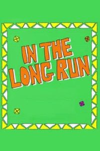 In The Long Run – A Longo Prazo: 1 Temporada