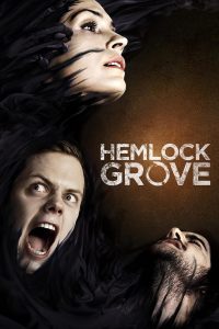 Hemlock Grove: 3 Temporada