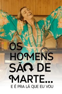 Os Homens São de Marte… E é pra Lá que Eu Vou: 4 Temporada