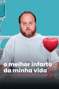 O Melhor Infarto da Minha Vida: 1 Temporada