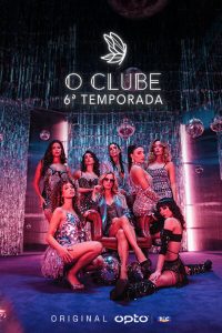 O Clube: 6 Temporada