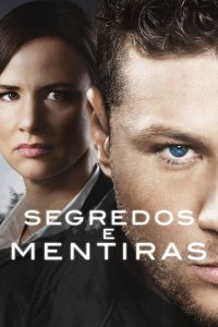 Segredos e Mentiras: 1 Temporada