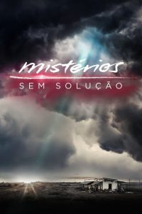 Mistérios sem Solução: 1 Temporada