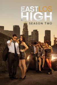 East Los High: No Ritmo de L.A.: 2 Temporada