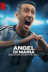 Ángel Di María: Quebrando a Barreira: 1 Temporada