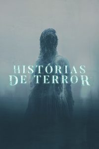 Histórias de Terror: 1 Temporada