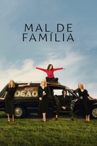 Mal de Família: 1 Temporada