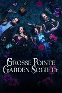 Grosse Pointe Garden Society: 1 Temporada